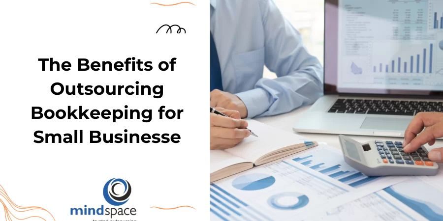 The Benefits of Outsourcing Bookkeeping for Small Businesses