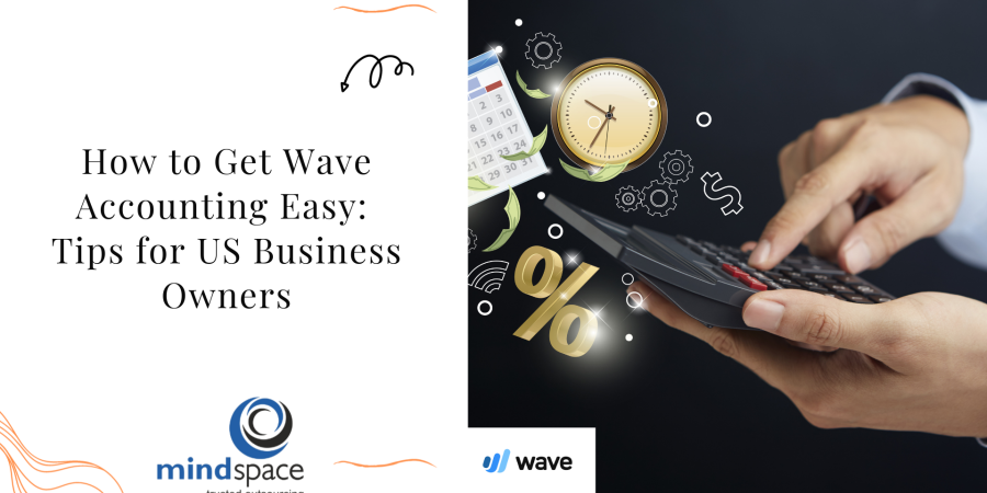 How to Get Wave Accounting Easy: Tips for US Business Owners