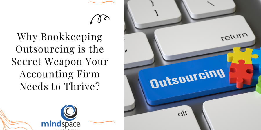 Why Bookkeeping Outsourcing is the Secret Weapon Your Accounting Firm Needs to Thrive