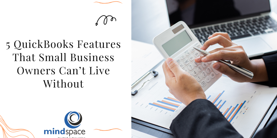 5 QuickBooks Features That Small Business Owners Can’t Live Without