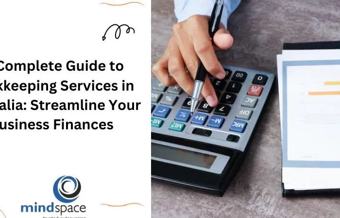 A Complete Guide to Bookkeeping Services in Australia: Streamline Your Business Finances